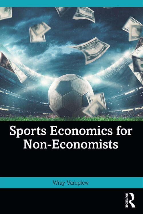 Sports Economics for Non-Economists (Paperback, 1)