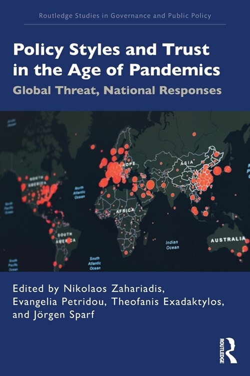 Policy Styles and Trust in the Age of Pandemics : Global Threat, National Responses (Paperback)