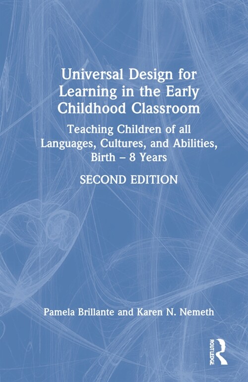 Universal Design for Learning in the Early Childhood Classroom : Teaching Children of all Languages, Cultures, and Abilities, Birth – 8 Years (Hardcover, 2 ed)