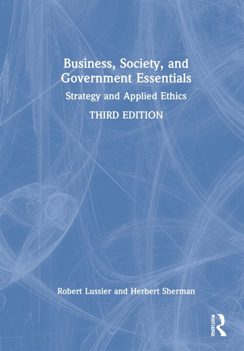 Business, Society and Government Essentials : Strategy and Applied Ethics (Hardcover, 3 ed)