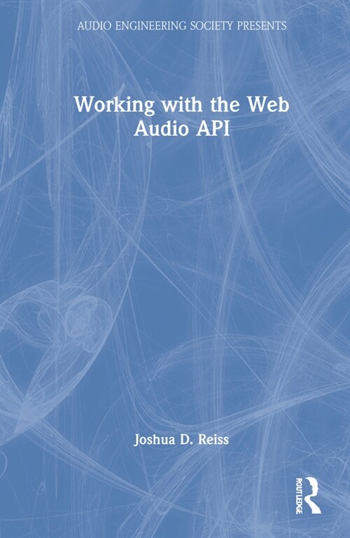 Working with the Web Audio API (Hardcover, 1)