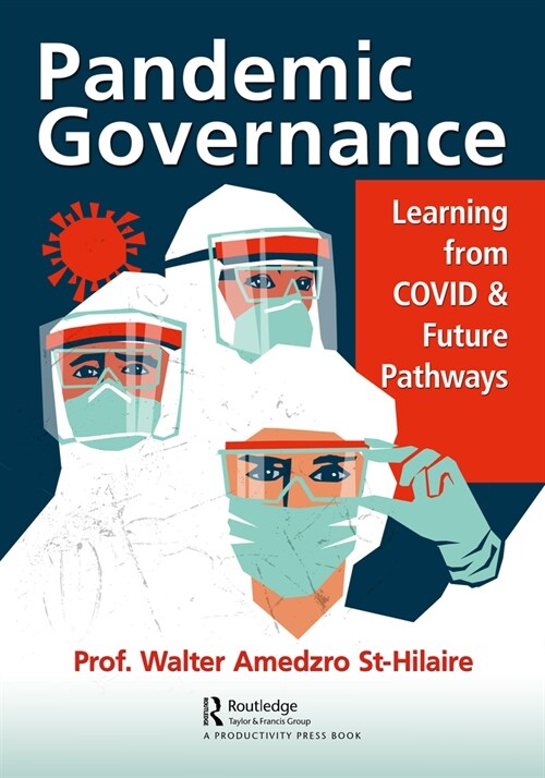 Pandemic Governance : Learning from COVID and Future Pathways (Paperback)