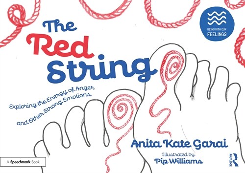 The Red String: Exploring the Energy of Anger and Other Strong Emotions (Paperback)