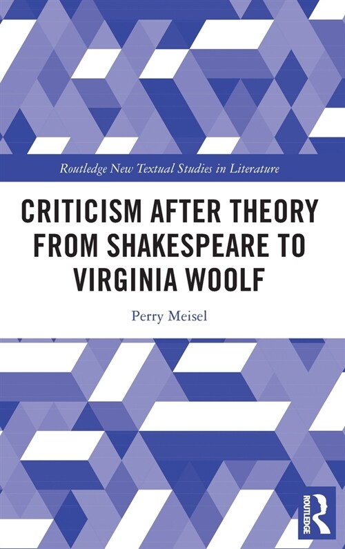 Criticism After Theory From Shakespeare to Virginia Woolf (Hardcover, 1)