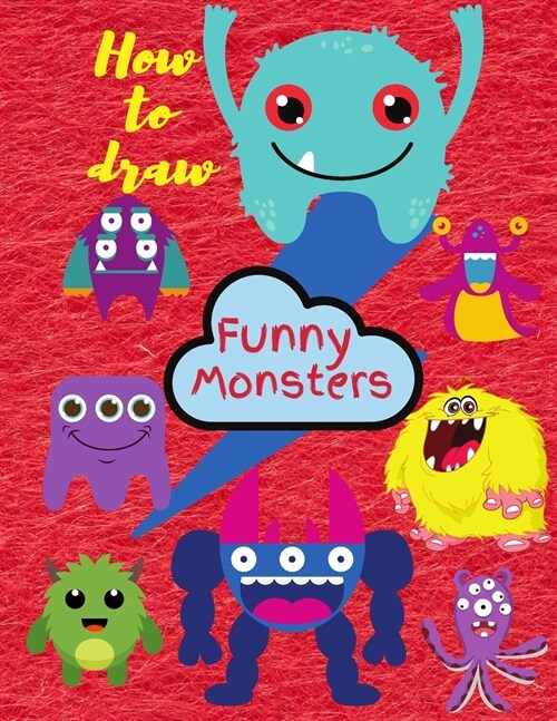 How To Draw Monsters: Learn To Draw For Kids 3-8 (Paperback)