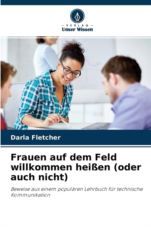 Frauen auf dem Feld willkommen hei?n (oder auch nicht) (Paperback)