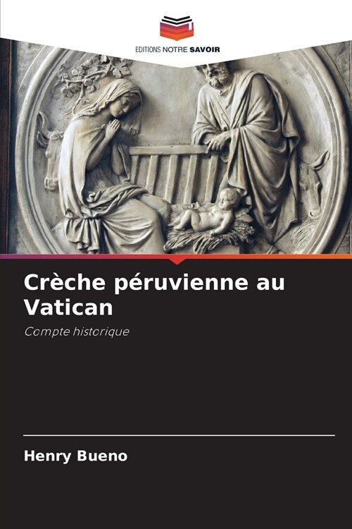 Cr?he p?uvienne au Vatican (Paperback)