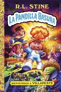 BIENVENIDOS A VILLAPESTE LA PANDILLA BASURA 1 (Hardcover)