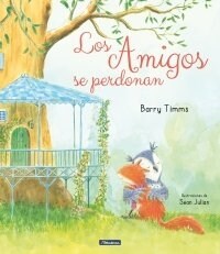 Los Amigos Se Perdonan / Im Sorry! (Hardcover)