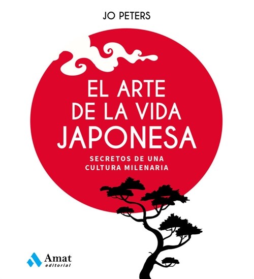 EL ARTE DE LA VIDA JAPONESA (Hardcover)