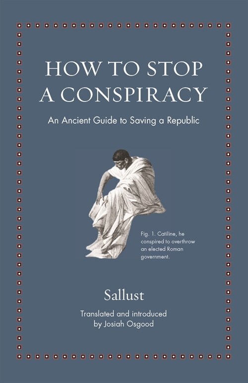 How to Stop a Conspiracy: An Ancient Guide to Saving a Republic (Hardcover)