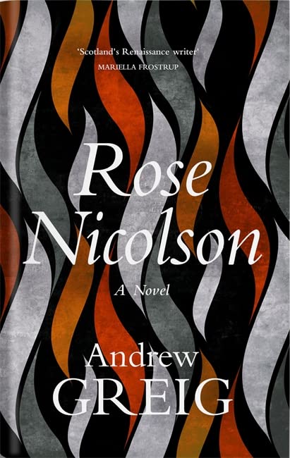 Rose Nicolson : a vivid and passionate tale of 16th Century Scotland (Paperback)