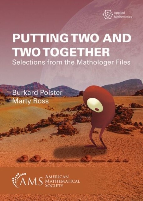 Putting Two and Two Together : Selections from the Mathologer Files (Paperback)