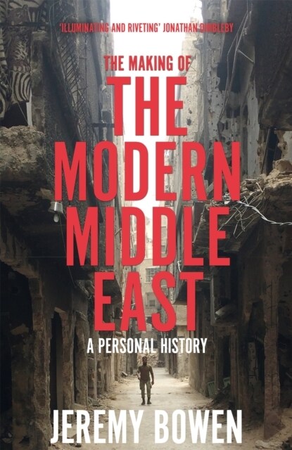 The Making of the Modern Middle East : A Personal History (Hardcover)