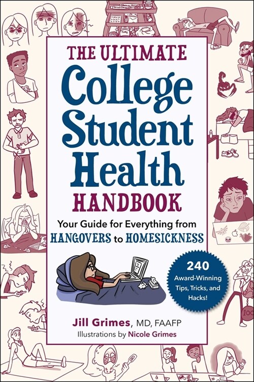 The Ultimate College Student Health Handbook: Your Guide for Everything from Hangovers to Homesickness (Paperback, 2, Edition, Second)