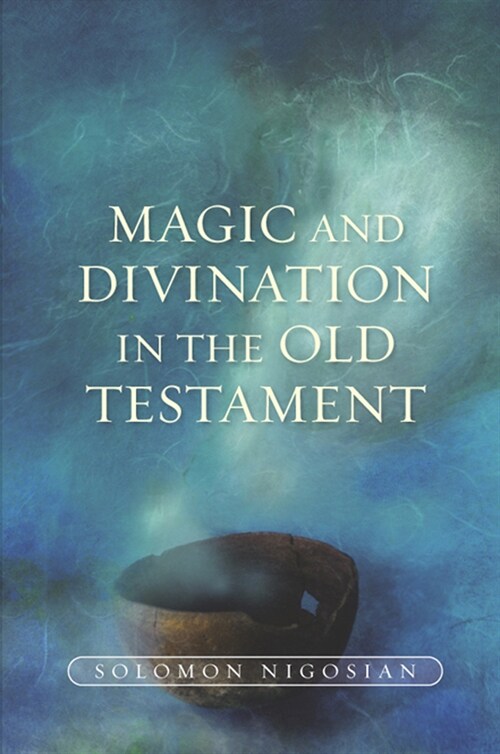 Magic and Divination in the Old Testament (Paperback)