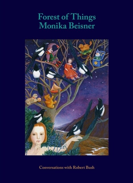 Forest of Things: Monika Beisner : Conversations with Robert Bush (Paperback)