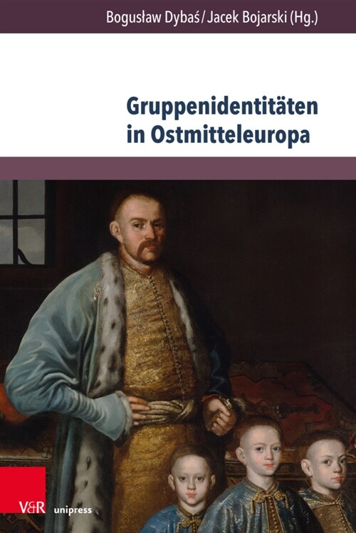 Gruppenidentitaten in Ostmitteleuropa: Auf Der Suche Nach Identitat (Paperback)