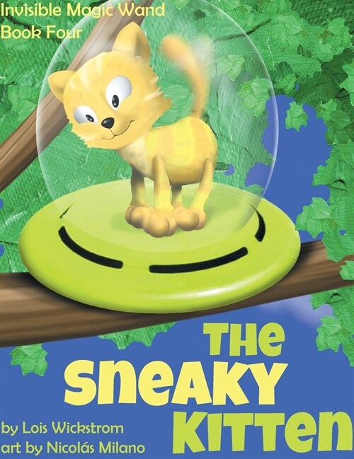 THE SNEAKY KITTEN (Hardcover)
