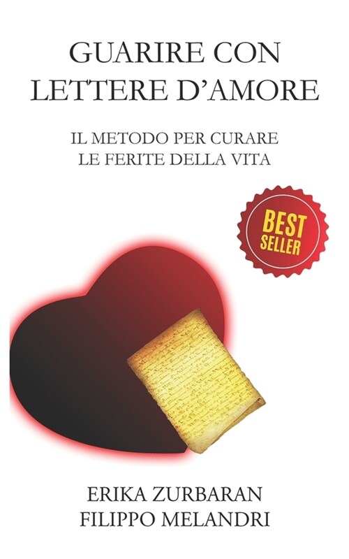 Guarire Con Lettere dAmore: Il Metodo Per Curare Le Ferite Della Vita (Paperback)