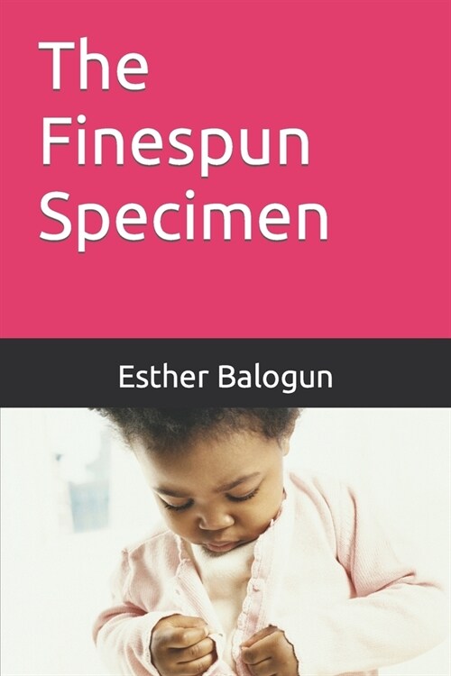 The Finespun Specimen (Paperback)