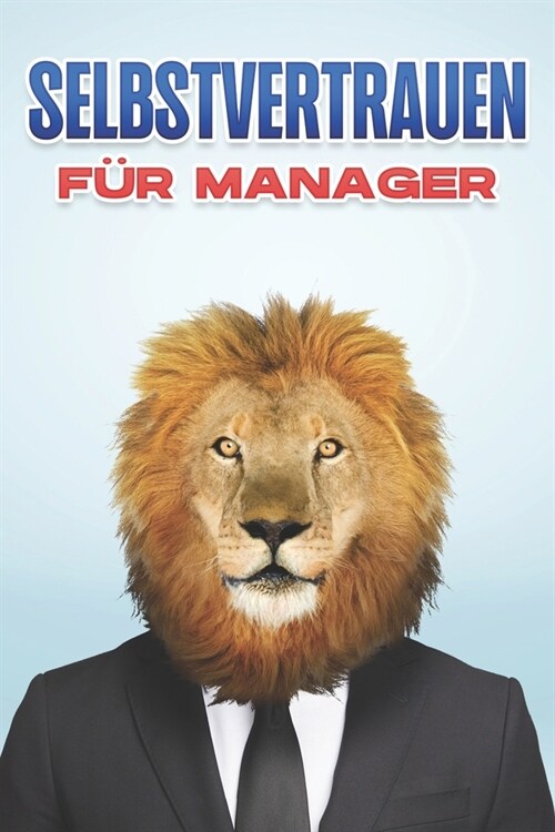 Selbstvertrauen F? Manager: Management-F?igkeiten f? Manager #4 (Paperback)