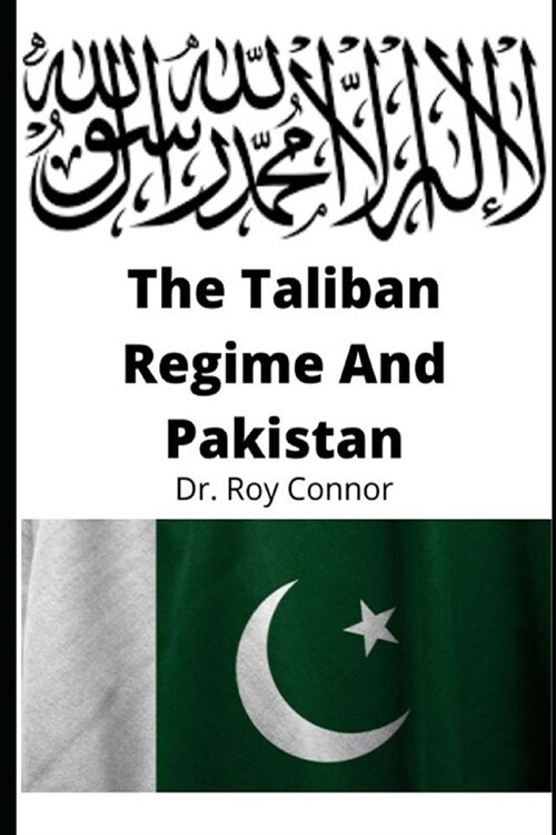 The Taliban Regime and Pakistan (Paperback)