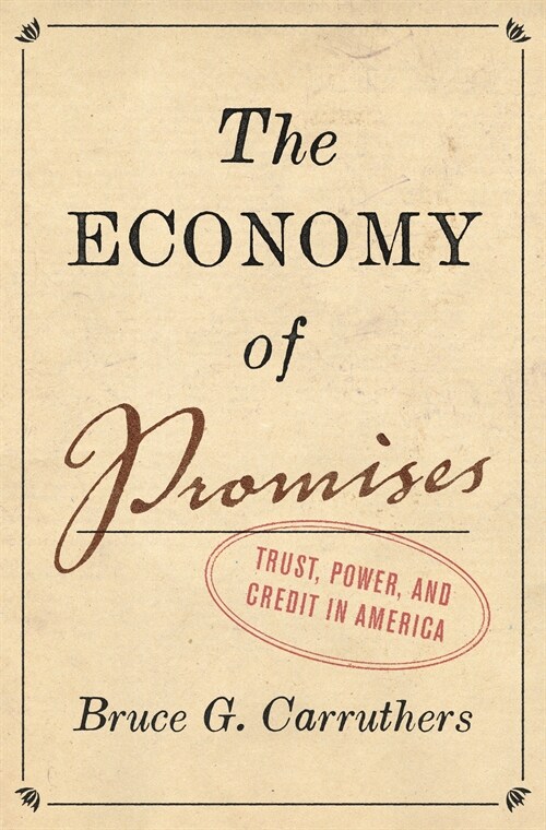 The Economy of Promises: Trust, Power, and Credit in America (Hardcover)