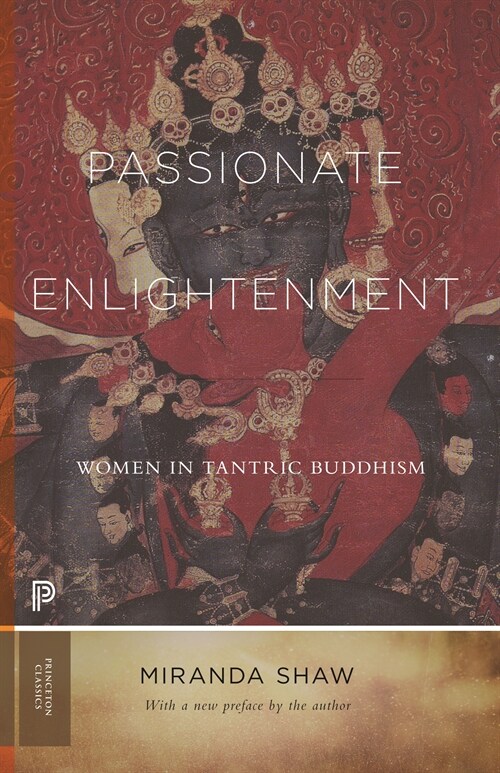Passionate Enlightenment: Women in Tantric Buddhism (Paperback)