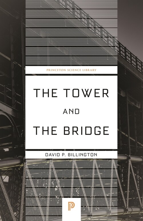 The Tower and the Bridge: The New Art of Structural Engineering (Paperback)