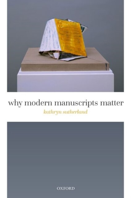 Why Modern Manuscripts Matter (Hardcover)