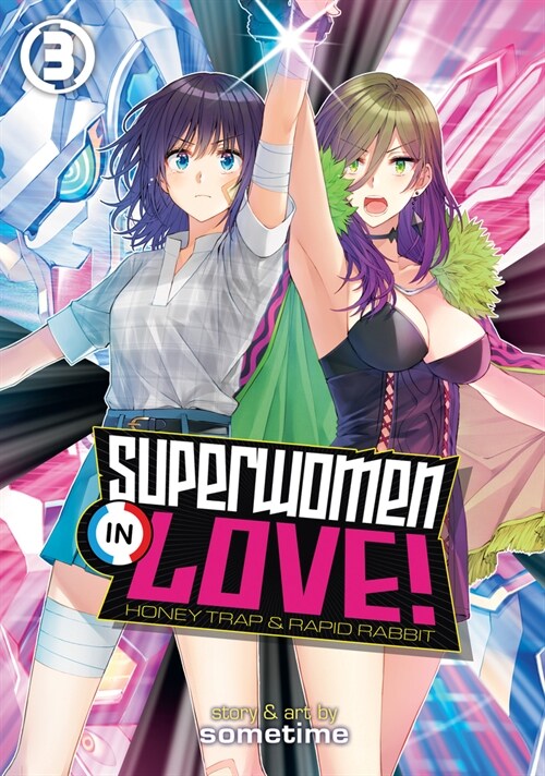 Superwomen in Love! Honey Trap and Rapid Rabbit Vol. 3 (Paperback)