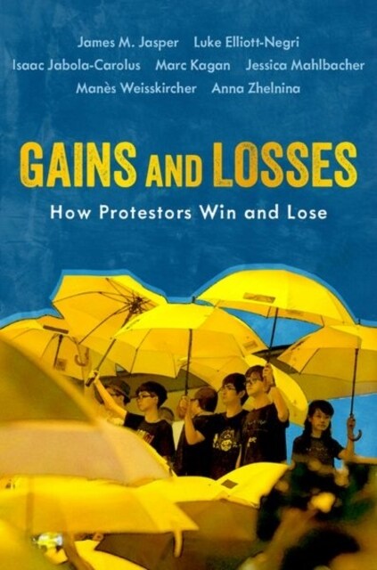 Gains and Losses: How Protestors Win and Lose (Paperback)