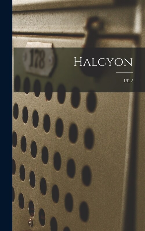 Halcyon; 1922 (Hardcover)