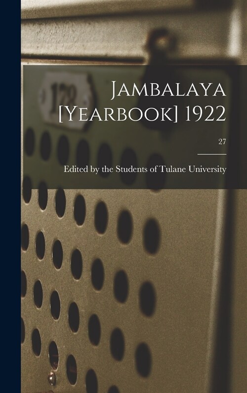 Jambalaya [yearbook] 1922; 27 (Hardcover)