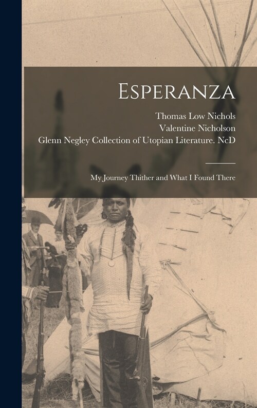 Esperanza: My Journey Thither and What I Found There (Hardcover)