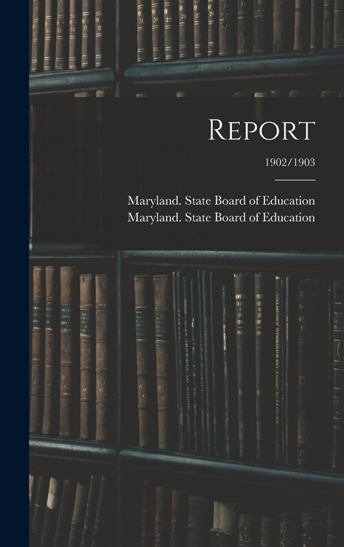 Report; 1902/1903 (Hardcover)