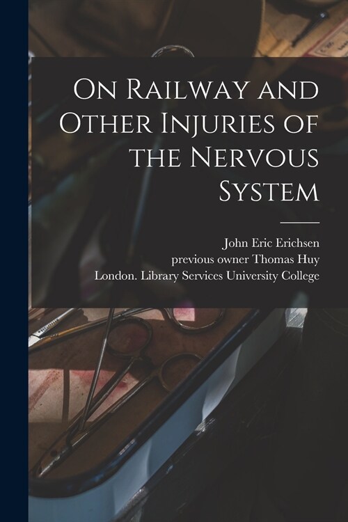 On Railway and Other Injuries of the Nervous System [electronic Resource] (Paperback)