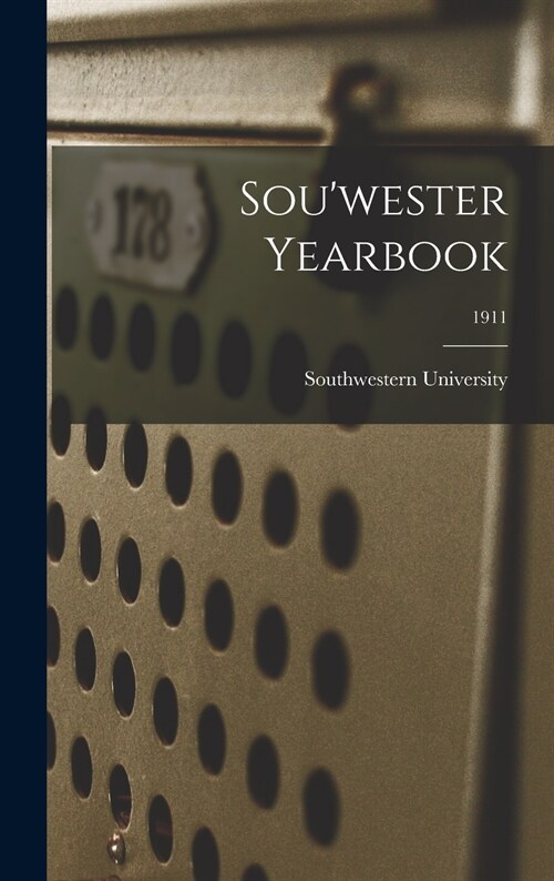 Souwester Yearbook; 1911 (Hardcover)