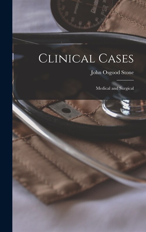 Clinical Cases: Medical and Surgical (Hardcover)