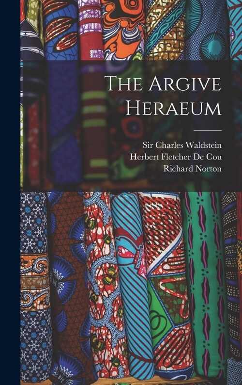 The Argive Heraeum [microform] (Hardcover)