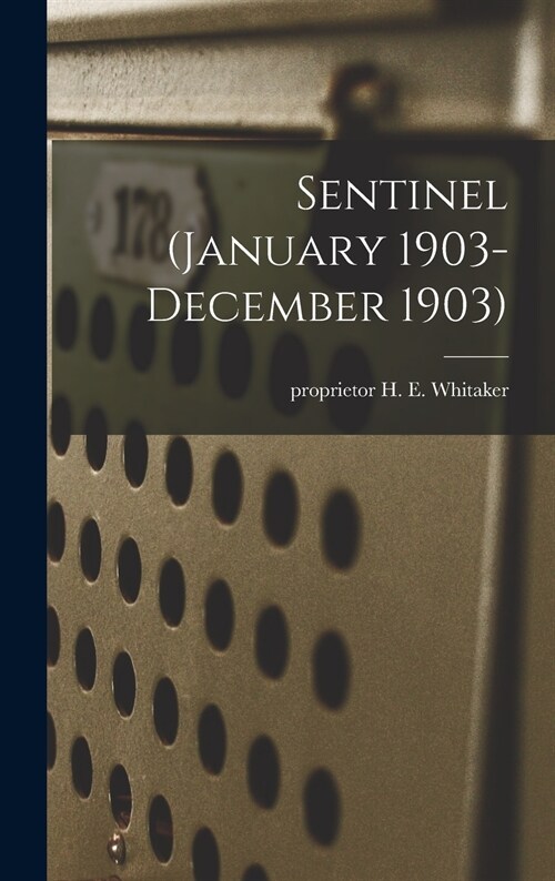 Sentinel (January 1903- December 1903) (Hardcover)