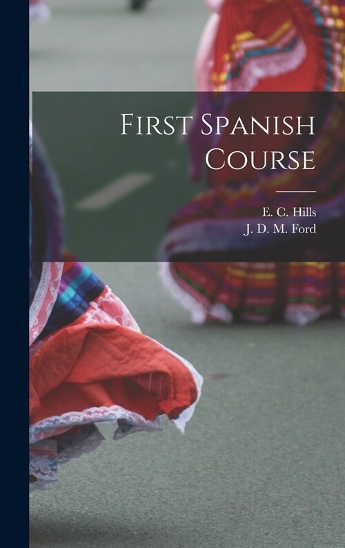 First Spanish Course [microform] (Hardcover)