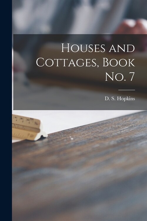 Houses and Cottages, Book No. 7 (Paperback)