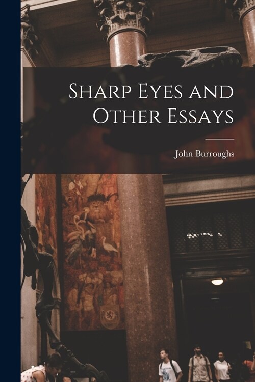 Sharp Eyes and Other Essays [microform] (Paperback)