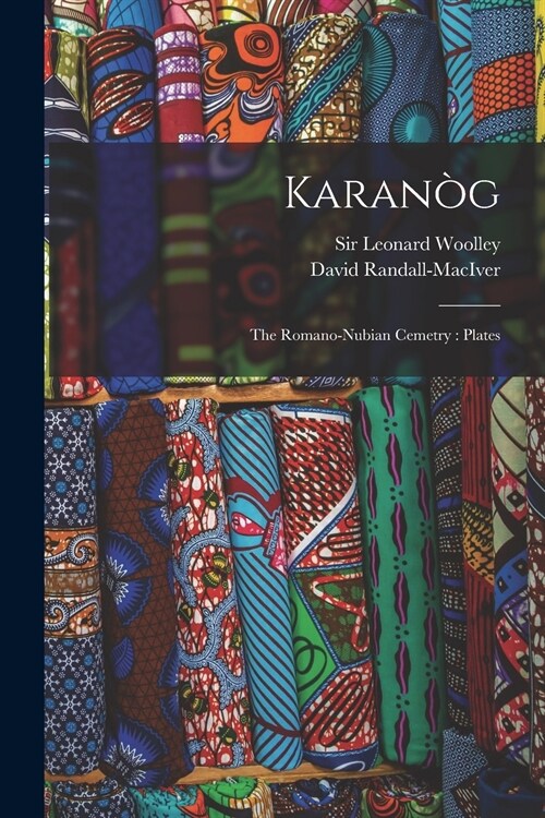 Karanòg; the Romano-Nubian Cemetry: Plates (Paperback)