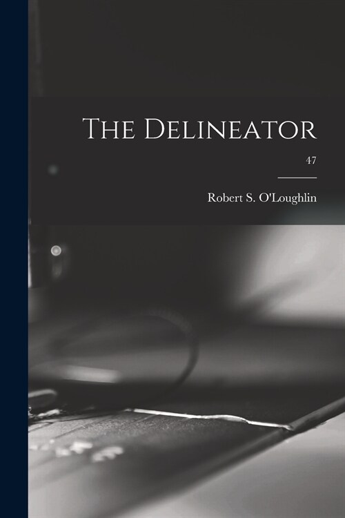 The Delineator; 47 (Paperback)