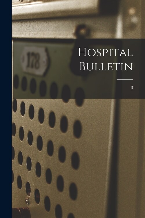 Hospital Bulletin; 3 (Paperback)