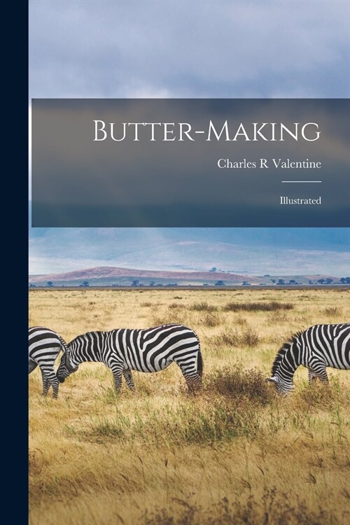 Butter-making: Illustrated (Paperback)