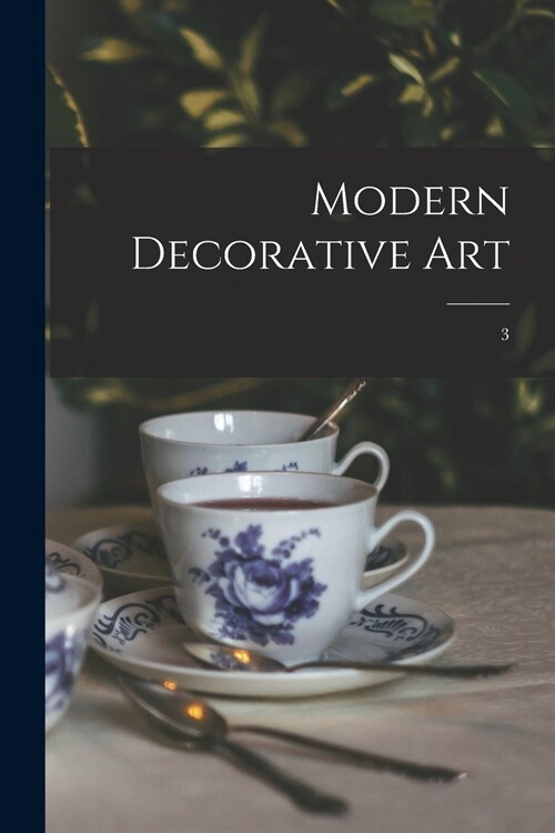 Modern Decorative Art; 3 (Paperback)